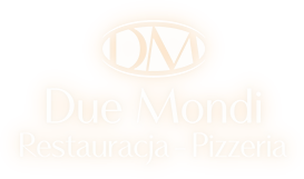 Due Mondi Restauracja Pizzeria